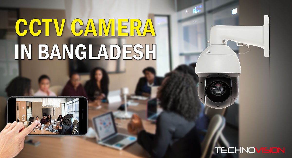 CCTV Camera in Bangladesh,